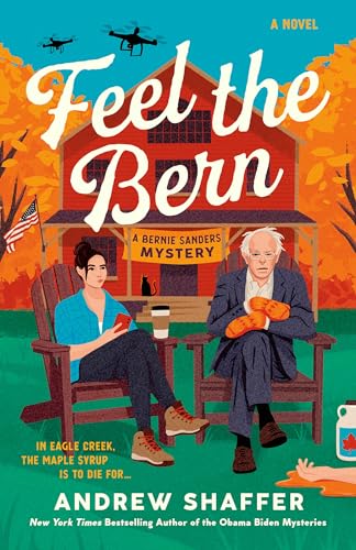 Feel the Bern: A Bernie Sanders Mystery (The Bernie Sanders Mysteries) von Clarkson Potter/Ten Speed