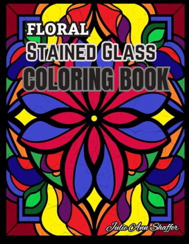 Coloring Book For Adults Floral Stained Glass: 50 Single Sided Pages von Independently published