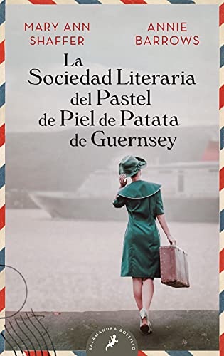 La sociedad literaria del pastel de piel de patata de Guernsey / The Guernsey Literary and Potato Peel Society (Salamandra Bolsillo) von Salamandra Bolsillo