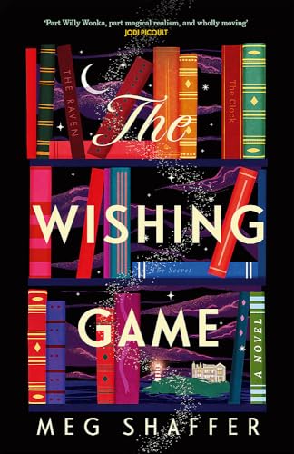 The Wishing Game: "Part Willy Wonka, part magical realism, and wholly moving" Jodi Picoult von Arcadia