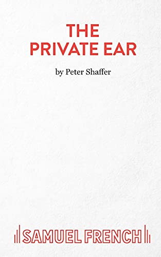 The Private Ear - A Play (Acting Edition S.)