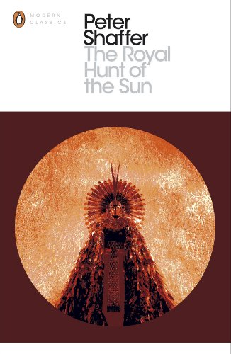 The Royal Hunt of the Sun (Penguin Modern Classics) von Penguin Classics