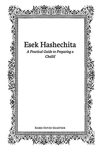 Esek Hashechita: A Practical Guide to Preparing a Challif von Blurb
