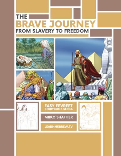 The Brave Journey from Slavery to Freedom: An Easy Eevreet Story (Learn Hebrew Vocabulary with Fun Bible Stories) von Shefer Publishing