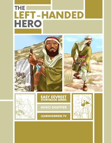 The Left Handed Hero: An Easy Eevreet Story (Learn Hebrew Vocabulary with Fun Bible Stories)