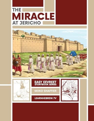 The Miracle at Jericho: An Easy Eevreet Story (Learn Hebrew Vocabulary with Fun Bible Stories)
