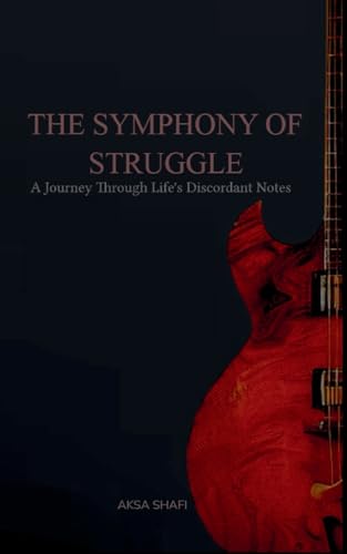 The Symphony of Struggle von Bookleaf Publishing