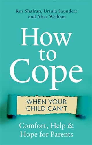 How to Cope When Your Child Can't: Comfort, Help & Hope for Parents von Robinson