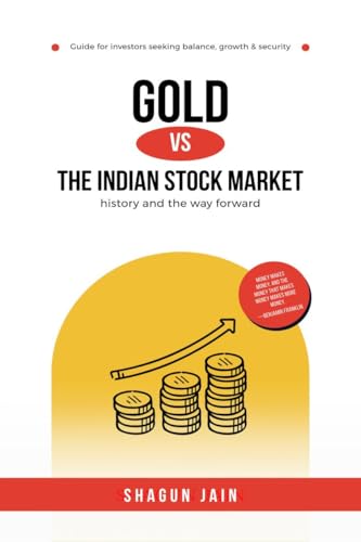 Gold vs The Indian Stock Market: history and the way forward von Notion Press