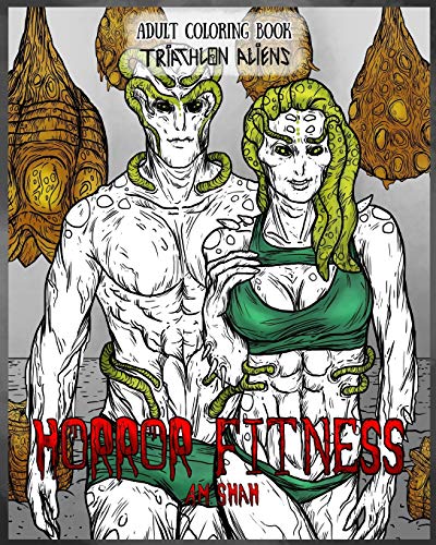 Adult Coloring Book Horror Fitness: Triathlon Aliens von 99 Pages or Less Publishing LLC