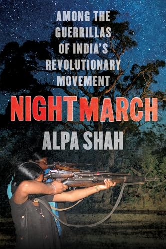 Nightmarch: Among India's Revolutionary Guerrillas von C Hurst & Co Publishers Ltd