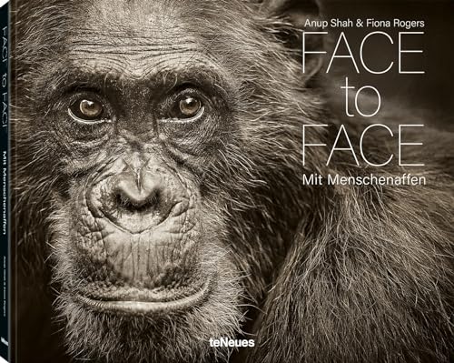 Face to Face: Mit Menschenaffen von teNeues Verlag GmbH