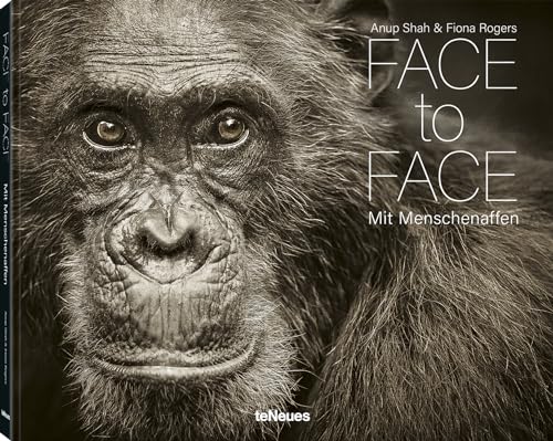 Face to Face: Mit Menschenaffen von teNeues Verlag GmbH