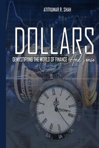 Dollars and Sense: Demystifying the World of Finance von United Book Publishing