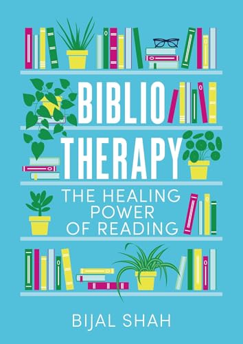 Bibliotherapy: The Healing Power of Reading von Piatkus