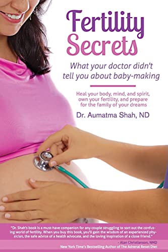 Fertility Secrets: What Your Doctor Didn't Tell You About Baby-Making: Heal Your Body, Mind, and Spirit, Own Your Fertility, and Prepare for the Family of Your Dreams von Best Seller Publishing, LLC