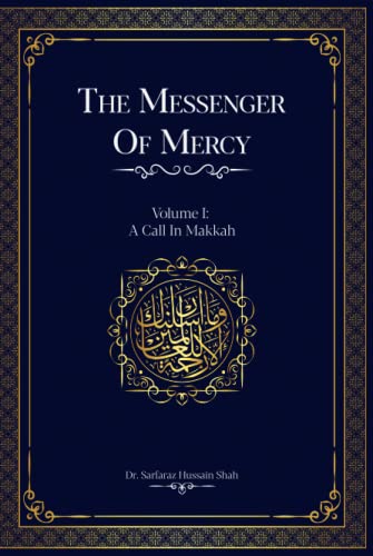 The Messenger of Mercy - Volume I: A Call in Makkah von Independently published
