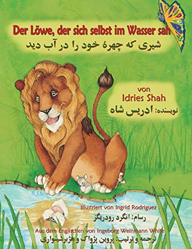 Der Löwe, der sich selbst im Wasser sah: Zweisprachige Ausgabe Deutsch-Dari (Lehrgeschichten)