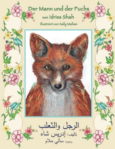 Der Mann und der Fuchs: Zweisprachige Ausgabe Deutsch-Arabisch (Lehrgeschichten)
