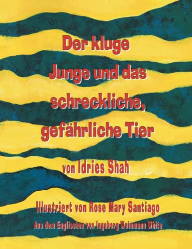Der kluge Junge und das schreckliche, gefährliche Tier: Deutsche Ausgabe (Lehrgeschichten) von Hoopoe Books