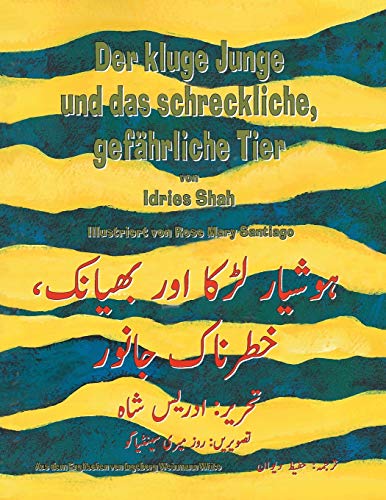 Der kluge Junge und das schreckliche, gefährliche Tier: Zweisprachige Ausgabe Deutsch-Urdu (Lehrgeschichten)