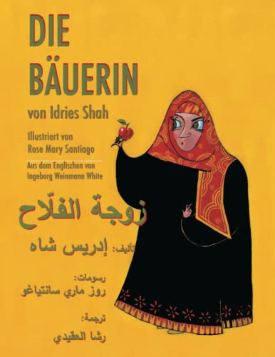 Die Bäuerin: Zweisprachige Ausgabe Deutsch-Arabisch (Lehrgeschichten) von Hoopoe Books