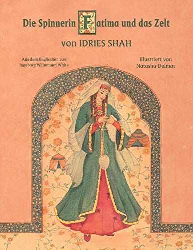Die Spinnerin Fatima und das Zelt: Deutsche Ausgabe (Lehrgeschichten) von Hoopoe Books