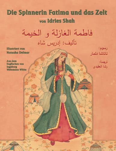 Die Spinnerin Fatima und das Zelt: Zweisprachige Ausgabe Deutsch-Arabisch (Lehrgeschichten)