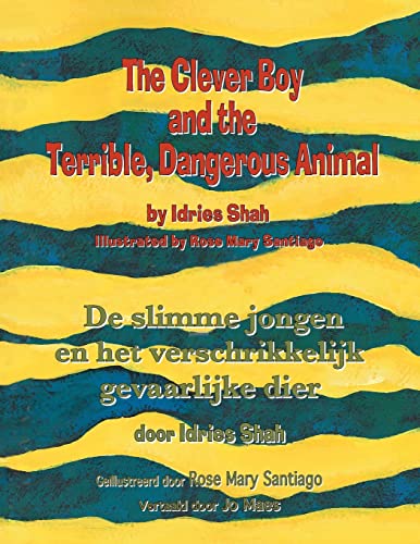 The Clever Boy and the Terrible, Dangerous Animal / De slimme jongen en het verschrikkelijk gevaarlijke dier: Bilingual English-Dutch Edition / Tweetalige Engels-Nederlands editie (Teaching Stories) von Hoopoe Books