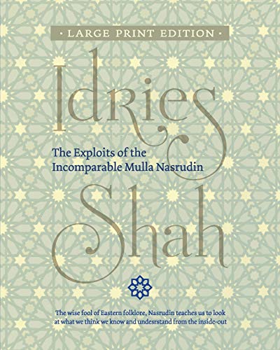 The Exploits of the Incomparable Mulla Nasrudin The Exploits of the Incomparable Mulla Nasrudin von Isf Publishing