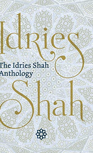 The Idries Shah Anthology The Idries Shah Anthology