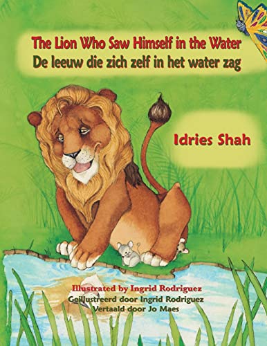 The Lion Who Saw Himself in the Water / De leeuw die zich zelf in het water zag: Bilingual English-Dutch Edition / Tweetalige Engels-Nederlands editie (Teaching Stories) von Hoopoe Books