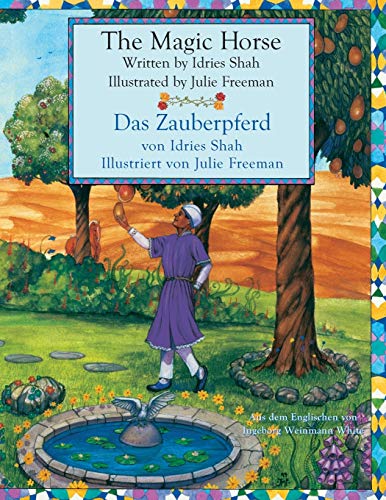The Magic Horse - Das Zauberpferd: Bilingual English-German Edition - Zweisprachige Ausgabe Englisch-Deutsch (Teaching Stories)