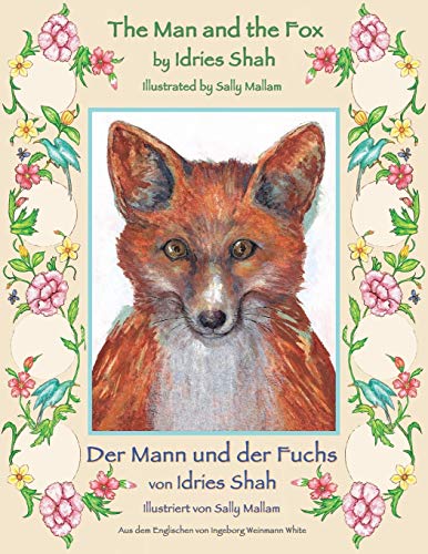 The Man and the Fox - Der Mann und der Fuchs: Bilingual English-German Edition - Zweisprachige Ausgabe Englisch-Deutsch (Teaching Stories) von Hoopoe Books