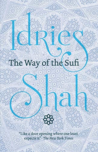 The Way of the Sufi: (American Edition)