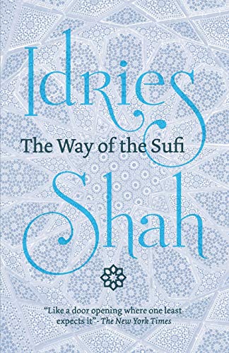 The Way of the Sufi: (American Edition)