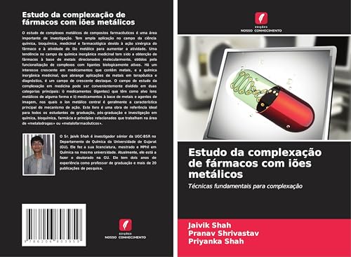 Estudo da complexação de fármacos com iões metálicos: Técnicas fundamentais para complexação von Edições Nosso Conhecimento