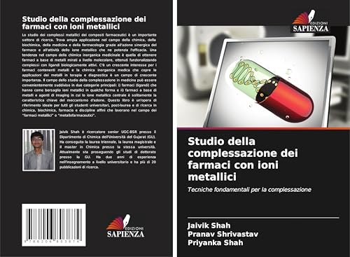 Studio della complessazione dei farmaci con ioni metallici: Tecniche fondamentali per la complessazione von Edizioni Sapienza