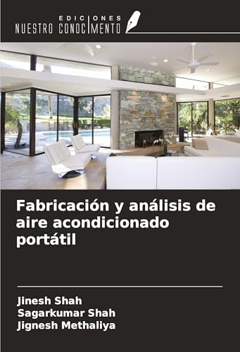 Fabricación y análisis de aire acondicionado portátil von Ediciones Nuestro Conocimiento