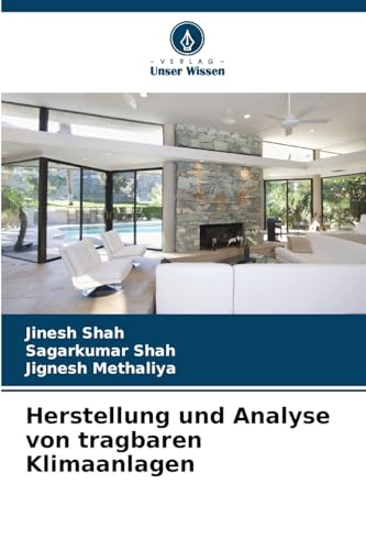 Herstellung und Analyse von tragbaren Klimaanlagen: DE von Verlag Unser Wissen