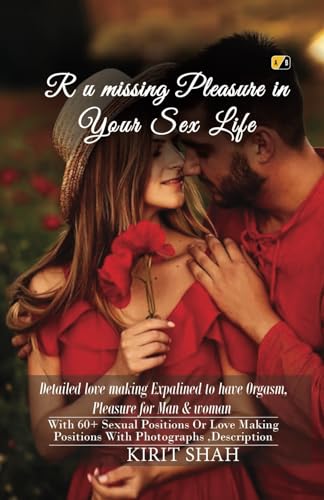 R u missing Pleasure in Your Sex life: Detailed Love Making Explained to have Orgasm, Pleasure for Man & Woman von Adhyyan Books