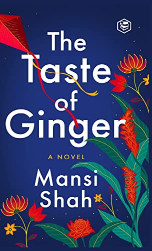 The Taste of Ginger: A Novel von SANAGE PUBLISHING HOUSE LLP