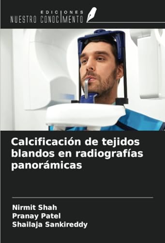 Calcificación de tejidos blandos en radiografías panorámicas von Ediciones Nuestro Conocimiento