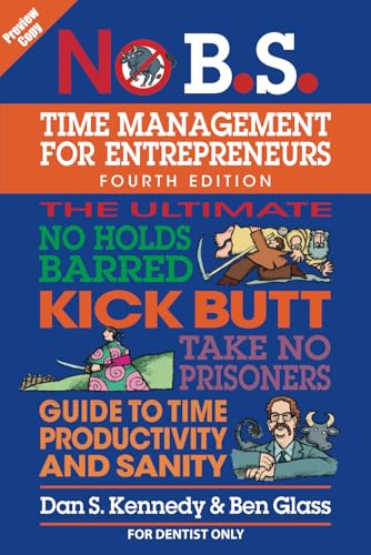 Preview Copy - No B.S. Time Management For Entrepreneurs (For Dentists Only) von Independently published