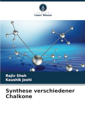 Synthese verschiedener Chalkone von Verlag Unser Wissen