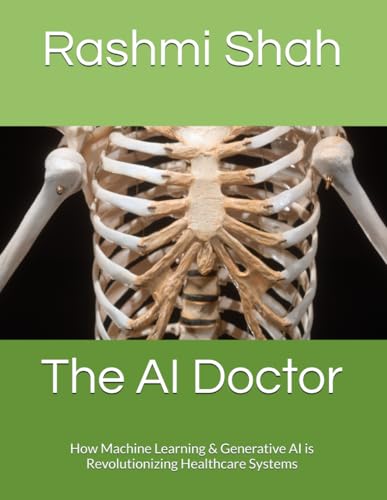 The AI Doctor: How Machine Learning & Generative AI is Revolutionizing Healthcare Systems von Independently published