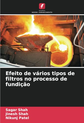 Efeito de vários tipos de filtros no processo de fundição von Edições Nosso Conhecimento