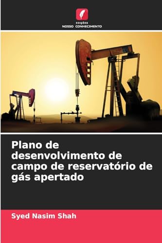 Plano de desenvolvimento de campo de reservatório de gás apertado von Edições Nosso Conhecimento
