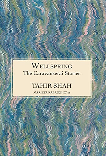 The Caravanserai Stories: WELLSPRING