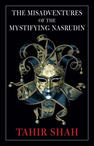 The Misadventures of the Mystifying Nasrudin von Secretum Mundi Ltd